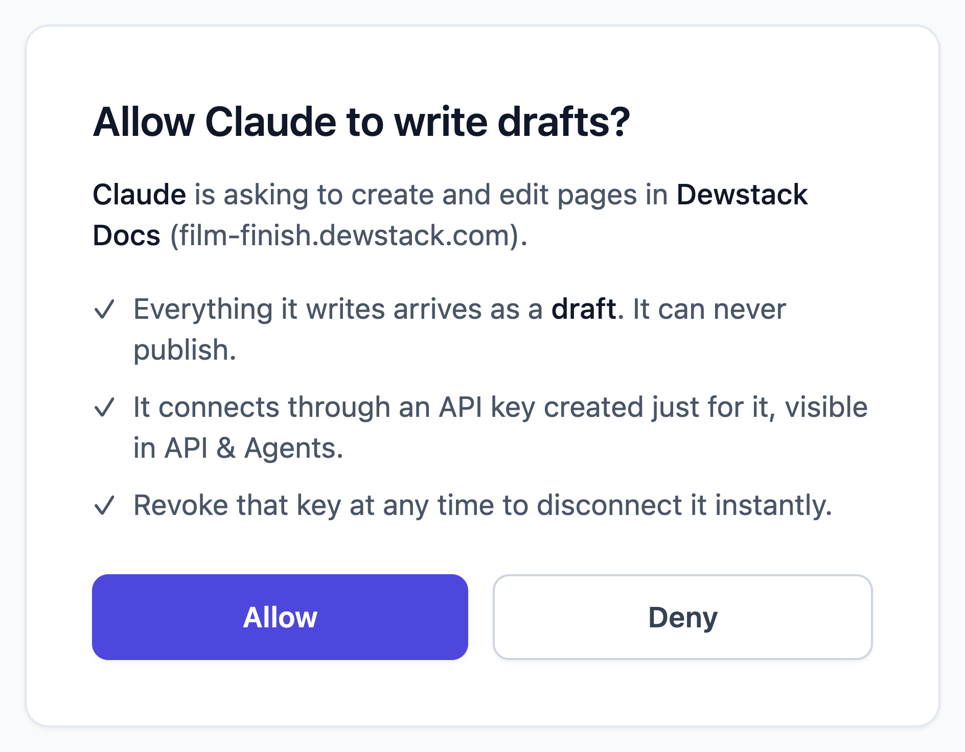 Dewstack's approval screen: Allow Claude to write drafts? Everything it writes arrives as a draft. It connects through its own API key. Revoke at any time.
